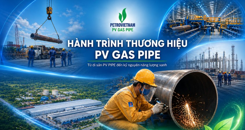 HÀNH TRÌNH THƯƠNG HIỆU PV GAS PIPE: TỪ DI SẢN PV PIPE ĐẾN KỶ NGUYÊN NĂNG LƯỢNG XANH